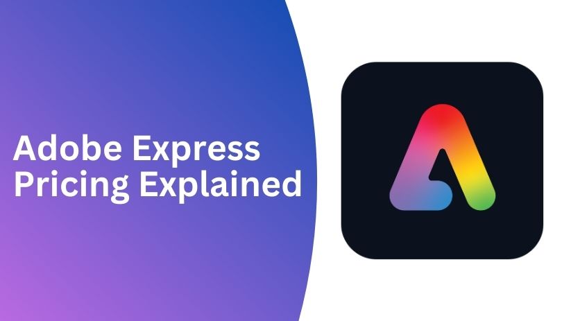 Adobe Express Pricing Explained