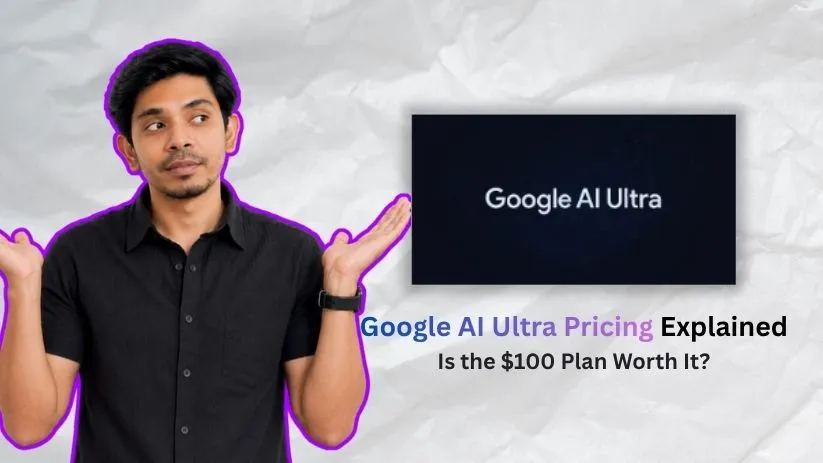 Google AI Ultra Pricing Explained